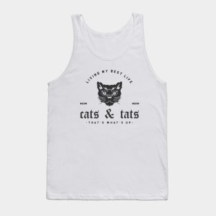 Cats&Tats cats and tattoos living my best life that’s what’s up Tank Top